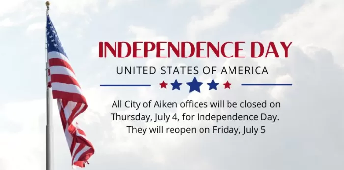 City of Aiken Closed For Independence Day